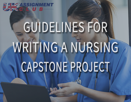 What To Consider When Writing A Capstone Project For Nursing