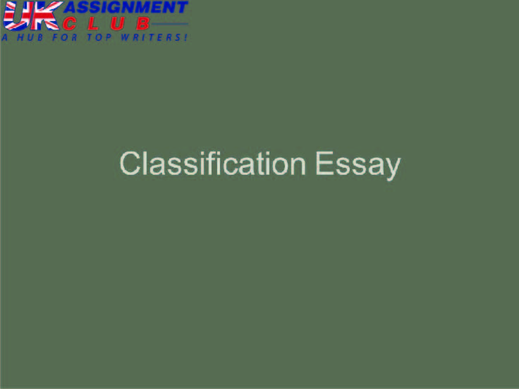 How To Write A Classification Essay Assignment