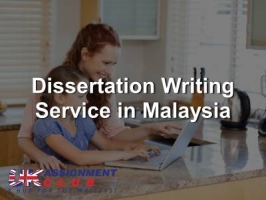 Dissertation Writing Service in Malaysia